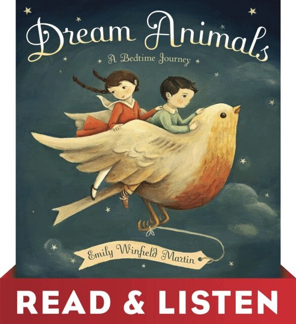 Emily Winfield Martin - Dream Animals: Read & Listen Edition, E-bok