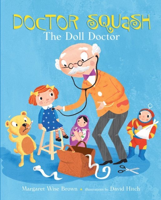 Margaret Wise Brown - Doctor Squash the Doll Doctor, E-bok
