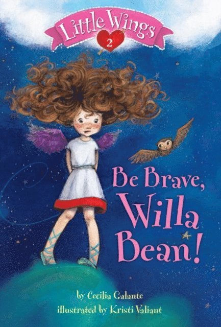 Cecilia Galante - Little Wings #2: Be Brave, Willa Bean!, E-bok