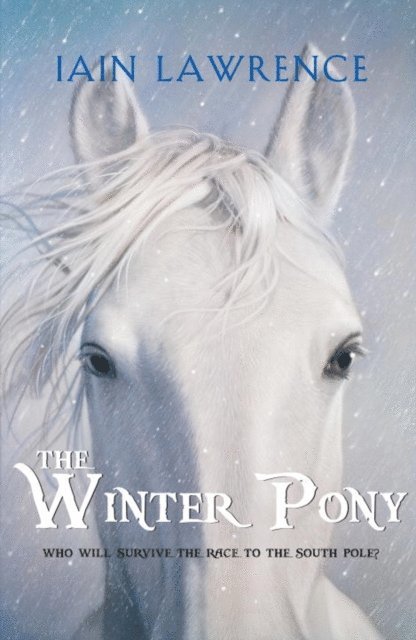 Iain Lawrence - Winter Pony, E-bok