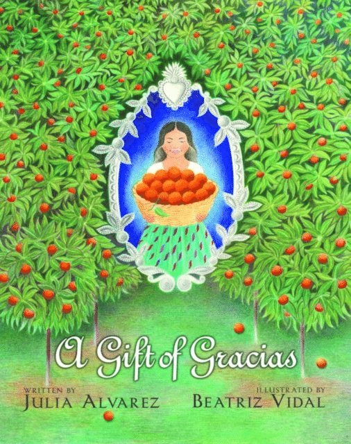 Julia Alvarez - Gift of Gracias, E-bok