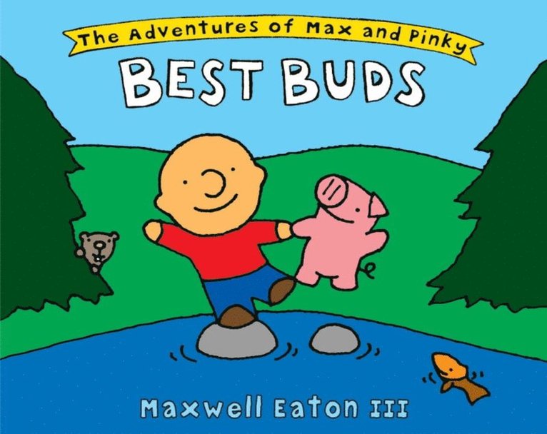 III Maxwell Eaton - Adventures of Max and Pinky: Best Buds, E-bok