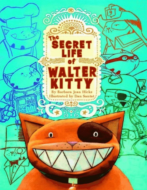Barbara Jean Hicks - Secret Life of Walter Kitty, E-bok