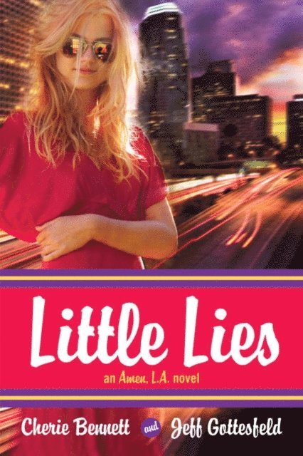 Jeff Gottesfeld, Cherie Bennett - Little Lies: An Amen, L.A. novel, E-bok