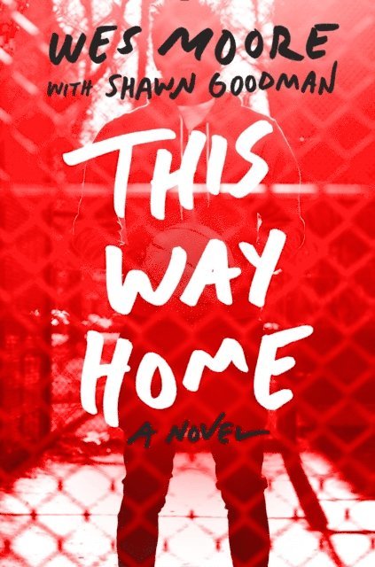Shawn Goodman, Wes Moore - This Way Home, E-bok
