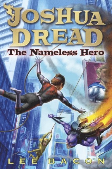Lee Bacon - Joshua Dread: The Nameless Hero, E-bok