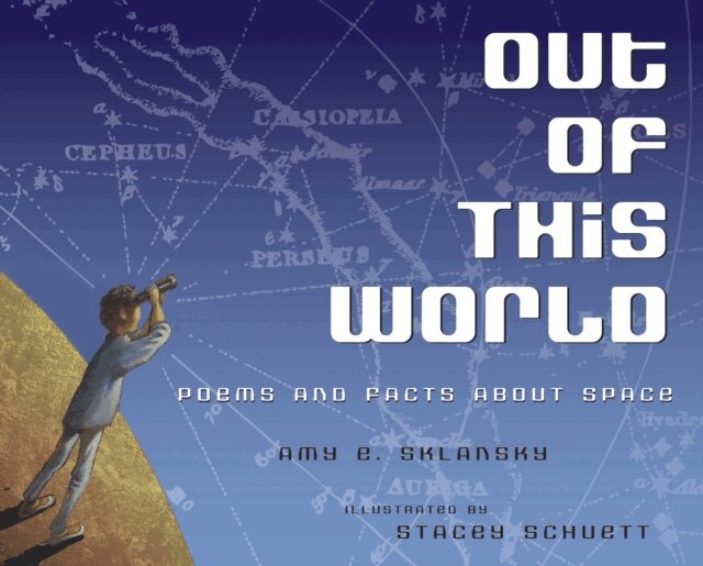 Amy Sklansky - Out of This World: Poems and Facts about Space, E-bok