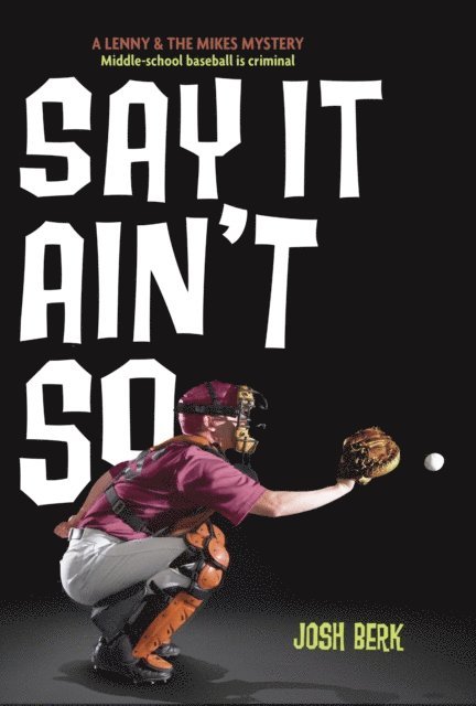 Josh Berk - Say It Ain't So, E-bok