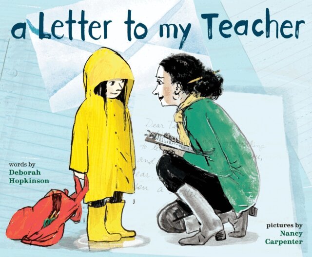 Deborah Hopkinson - Letter to My Teacher, E-bok