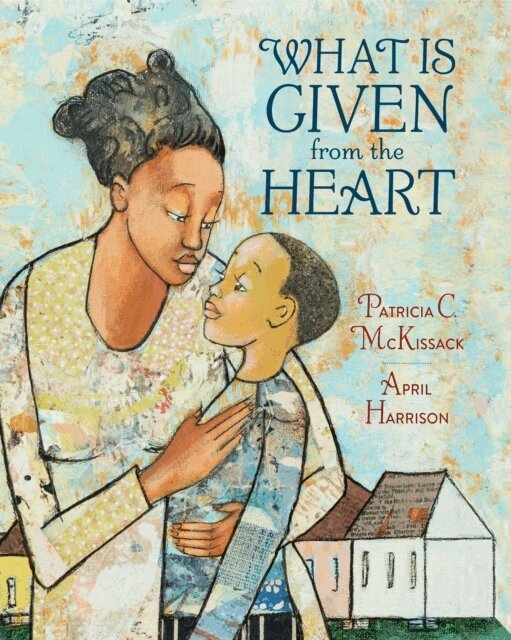 Patricia C. McKissack - What Is Given from the Heart, E-bok