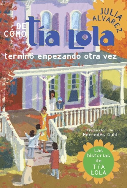 Julia Alvarez - De como tia Lola termino empezando otra vez, E-bok