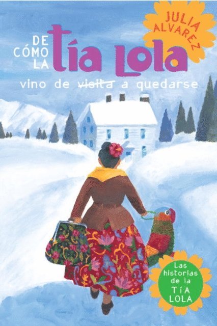 Julia Alvarez - De como tia Lola vino (de visita) a quedarse, E-bok
