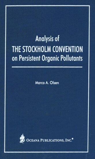 Marco Antonio Olsen - Analysis of the Stockholm Convention on Persistent Organic Pollutants, Inbunden
