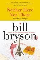 Bill Bryson - Neither Here Nor There:, Häftad
