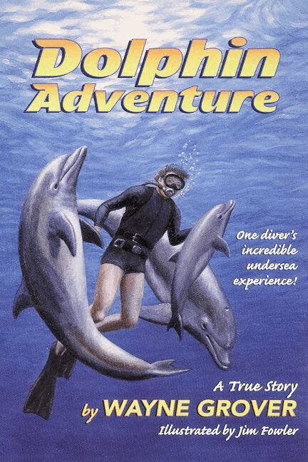 Wayne Grover - Dolphin Adventure, Häftad