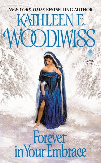Kathleen E Woodiwiss - Forever in Your Embrace, Häftad