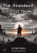 Standard History of The War, Vol 1