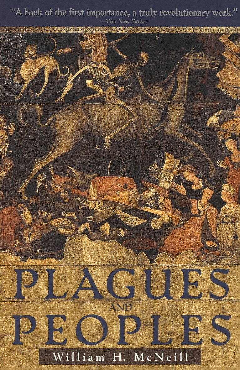 William McNeill - Plagues and Peoples, Häftad