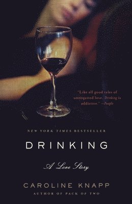 Caroline Knapp - Drinking: A Love Story, Häftad