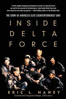 Eric L. Haney - Inside Delta Force: The Story of America's Elite Counterterrorist Unit, Häftad