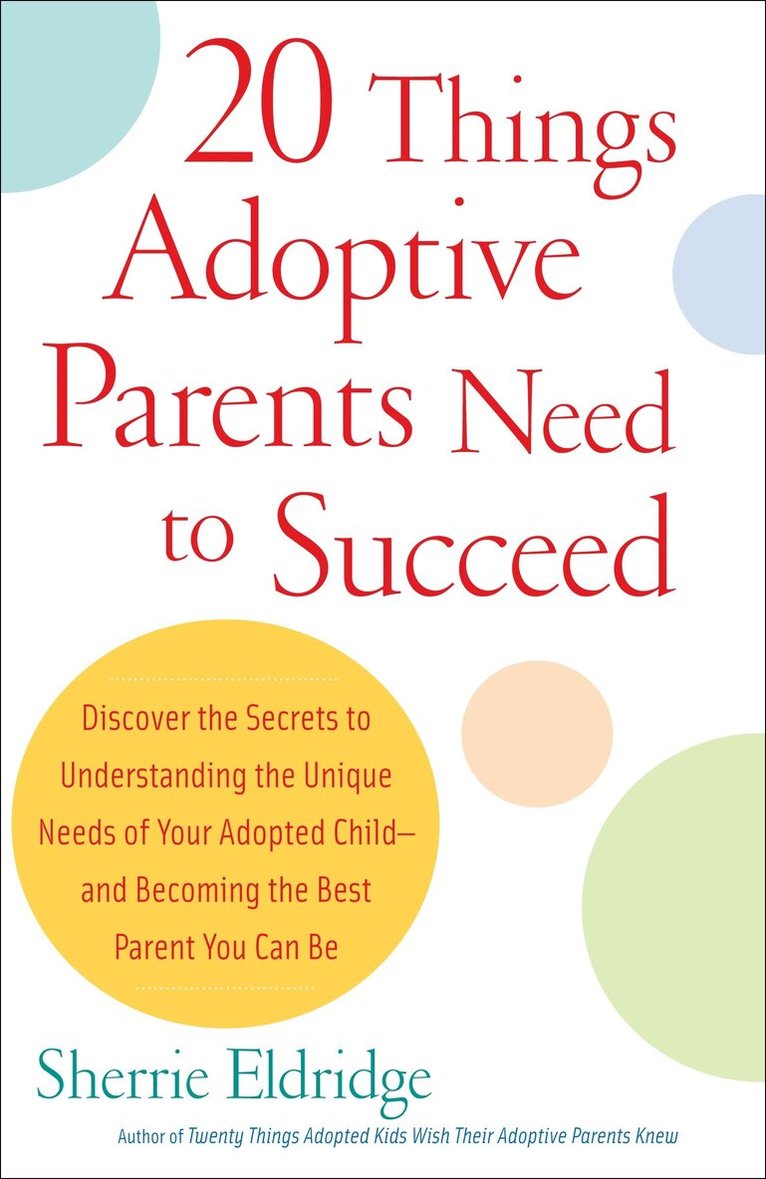 Sherrie Eldridge - 20 Things Adoptive Parents Need to Succeed, Häftad. Tillgänglighet: Lägg i varukorg