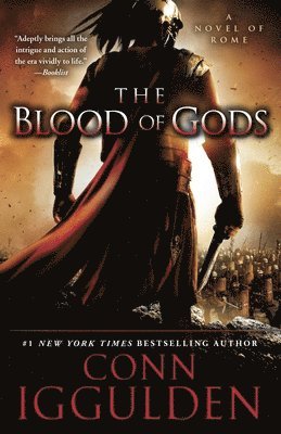 Conn Iggulden - The Blood of Gods, Häftad