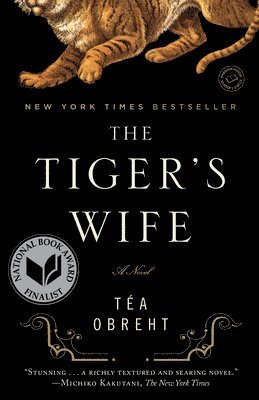 Téa Obreht - The Tiger's Wife, Häftad