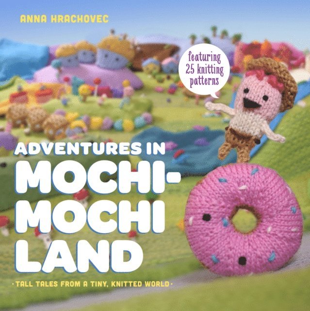 Anna Hrachovec - Adventures in Mochimochi Land, E-bok. Tillgänglighet: Lägg i varukorg