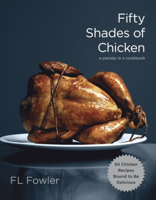 Fifty Shades of Chicken