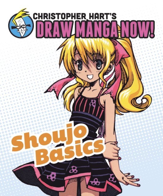 Christopher Hart - Shoujo Basics: Christopher Hart's Draw Manga Now!, E-bok