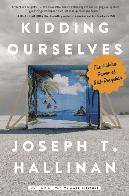 Joseph T. Hallinan - Kidding Ourselves, E-bok. Tillgänglighet: Lägg i varukorg