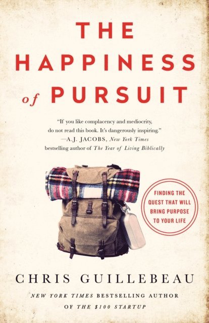 Chris Guillebeau - Happiness of Pursuit, E-bok