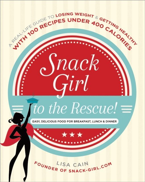 Lisa Cain - Snack Girl to the Rescue!, E-bok