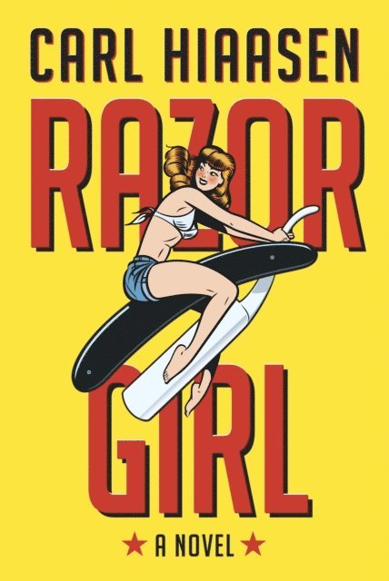 Carl Hiaasen - Razor Girl, E-bok