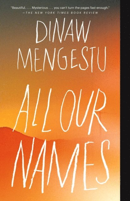 Dinaw Mengestu - All Our Names, E-bok