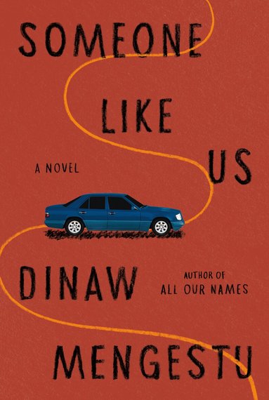 Dinaw Mengestu - Someone Like Us, Inbunden
