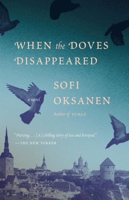 Sofi Oksanen - When the Doves Disappeared, E-bok