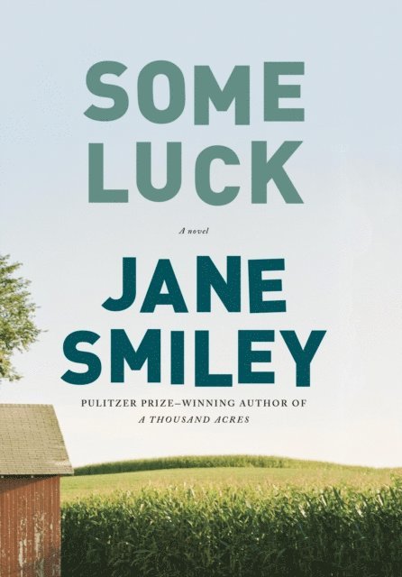 Jane Smiley - Some Luck, E-bok