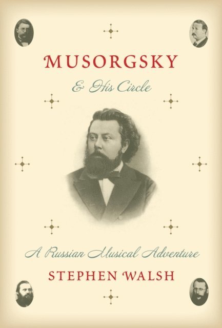 Stephen Walsh - Musorgsky and His Circle, E-bok