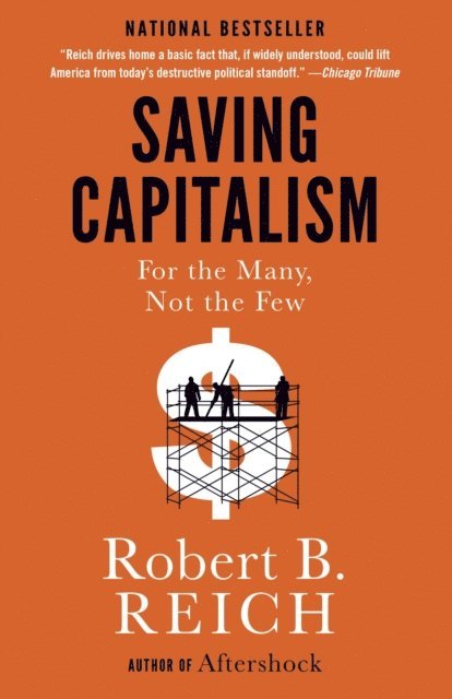 Robert B. Reich - Saving Capitalism, E-bok