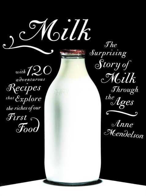 Anne Mendelson - Milk, E-bok. Tillgänglighet: Lägg i varukorg