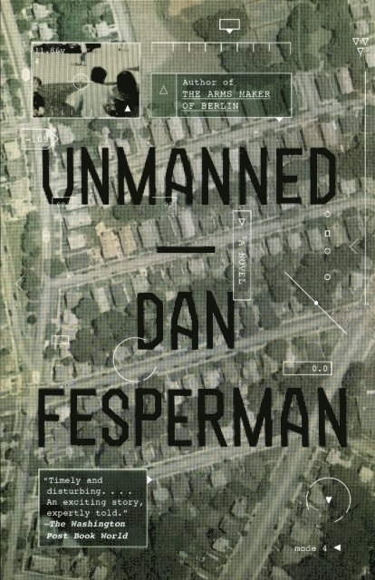 Dan Fesperman - Unmanned, E-bok