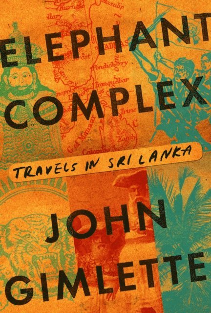 John Gimlette - Elephant Complex, E-bok