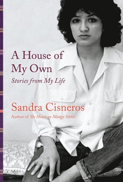 Sandra Cisneros - House of My Own, E-bok