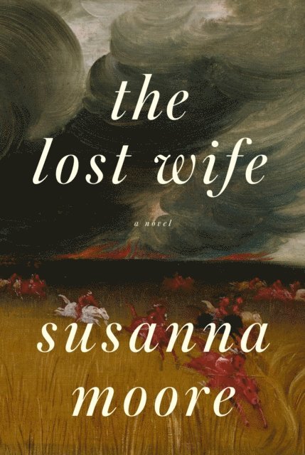 Susanna Moore - Lost Wife, E-bok