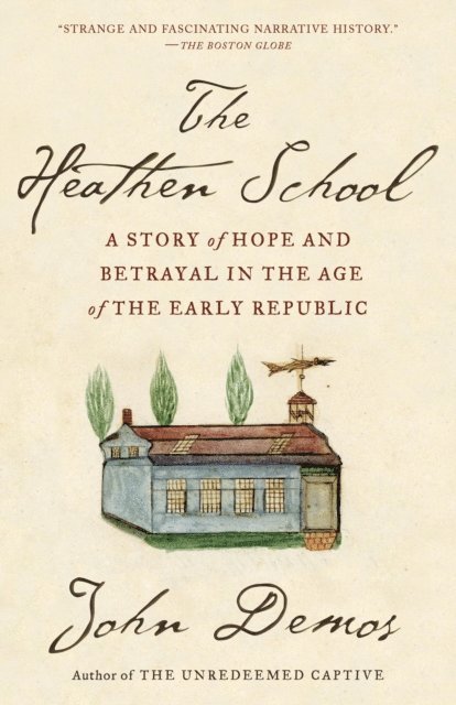 John Demos - Heathen School, E-bok