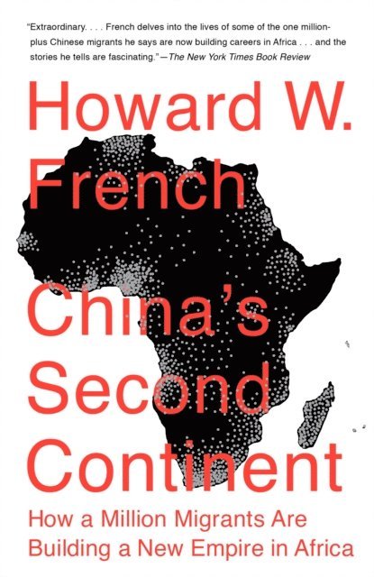 Howard W. French - China's Second Continent, E-bok
