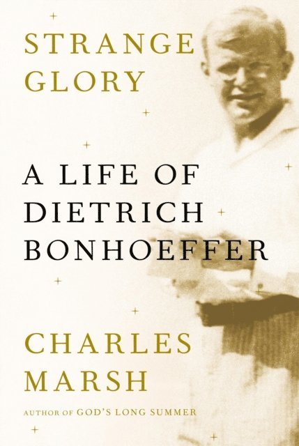 Charles Marsh - Strange Glory, E-bok