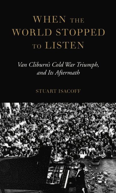 Stuart Isacoff - When the World Stopped to Listen, E-bok