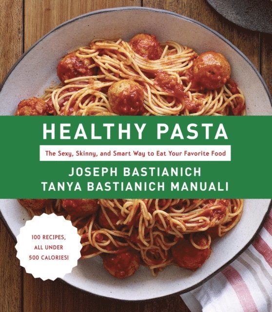 Tanya Bastianich Manuali, Joseph Bastianich - Healthy Pasta, E-bok